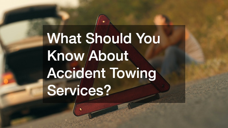 What Should You Know About Accident Towing Services?